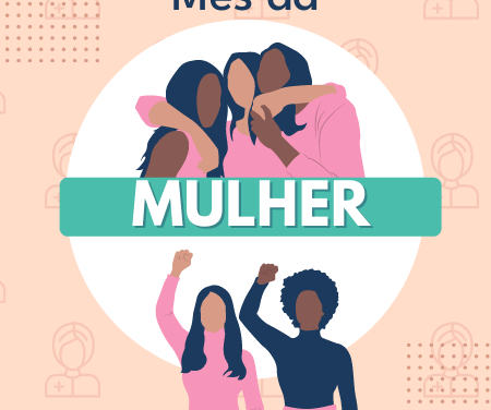 Março é o mês da Mulher!